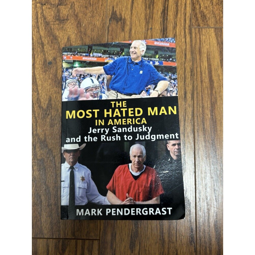 The Most Hated Man in America: Jerry Sandusky and the Rush to Judgment B1